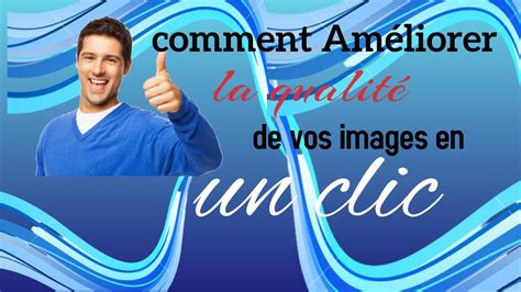 comment ameliorer qualité d'image video canal plus